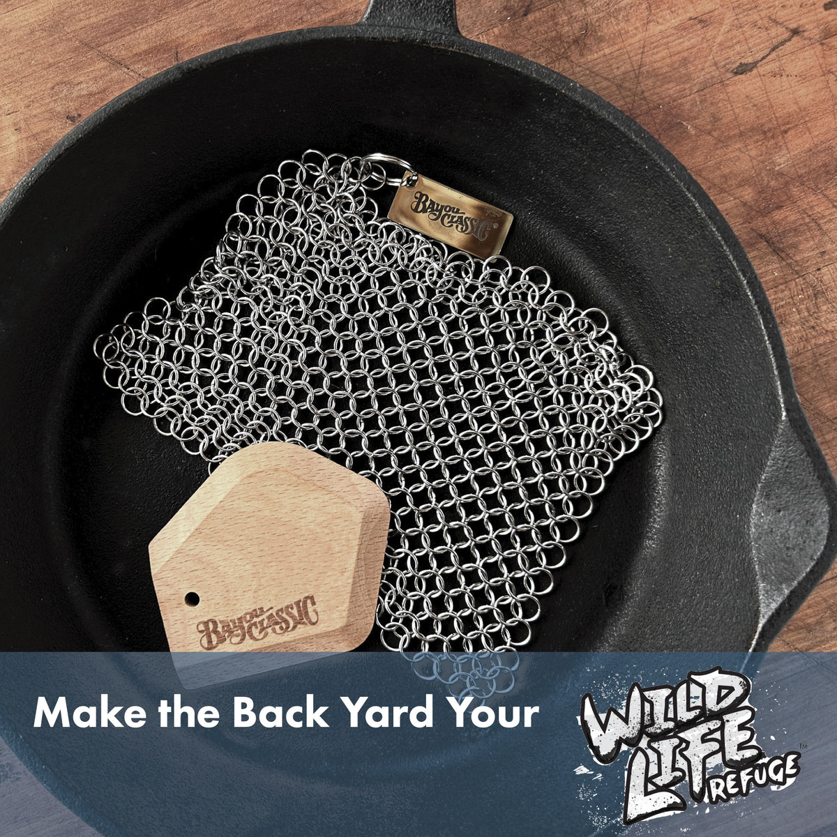 Chainmail scrubber and wooden tool in a cast iron skillet with text that reads Make the Back Yard Your Wild Life Refuge