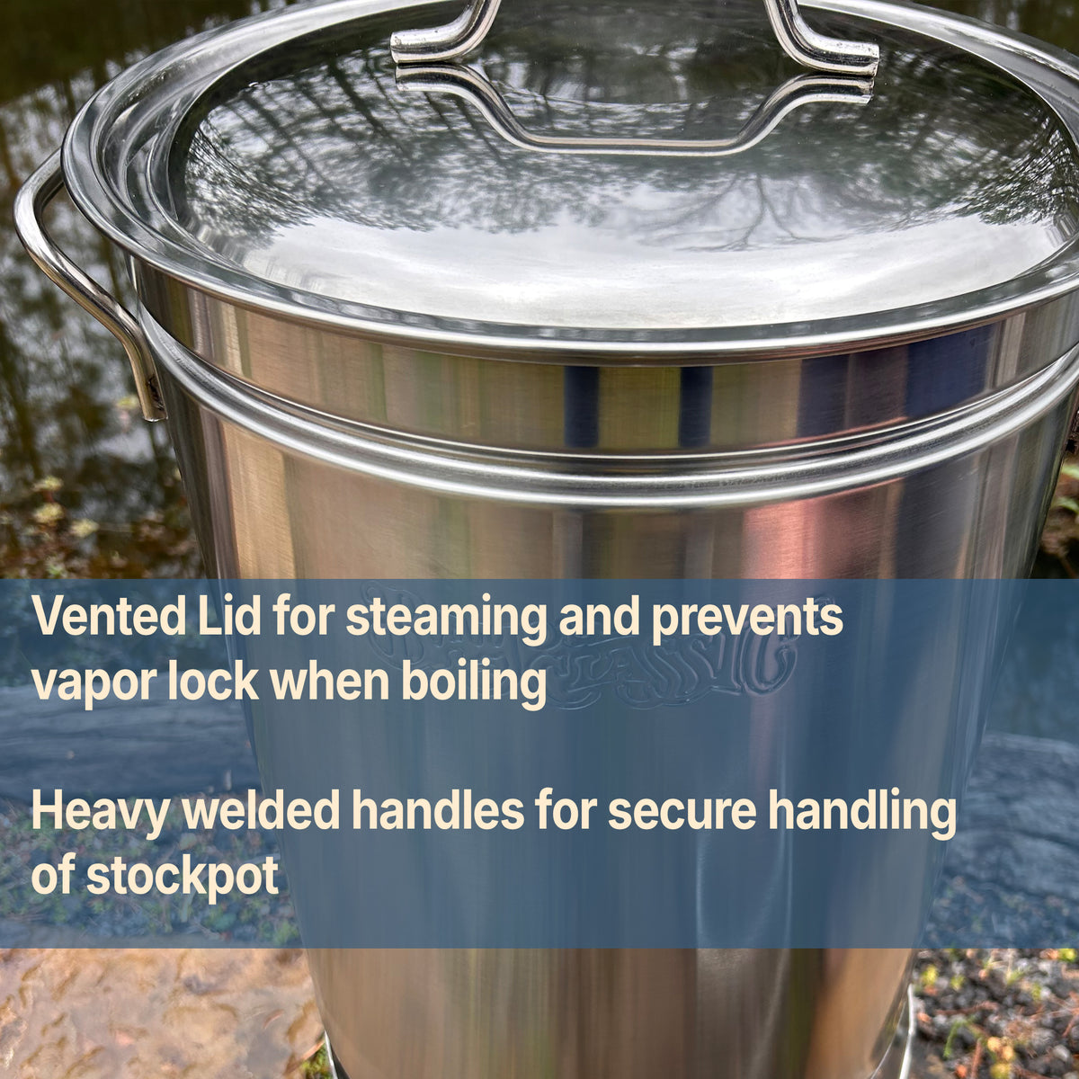 44-qt Stainless Stockpot with text that reads Vented Lid for steaming and prevents vapor lock when boiling and heavy welded handles for secure handling of stockpot