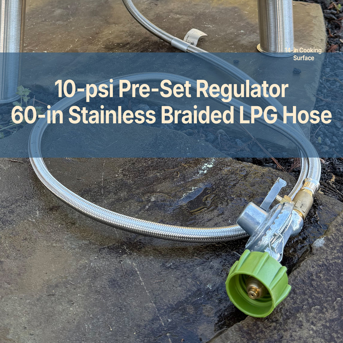 Image of stainless braided hose with copy that reads 10-psi pre-set regulator with 60-inch stainless braided LPG hose