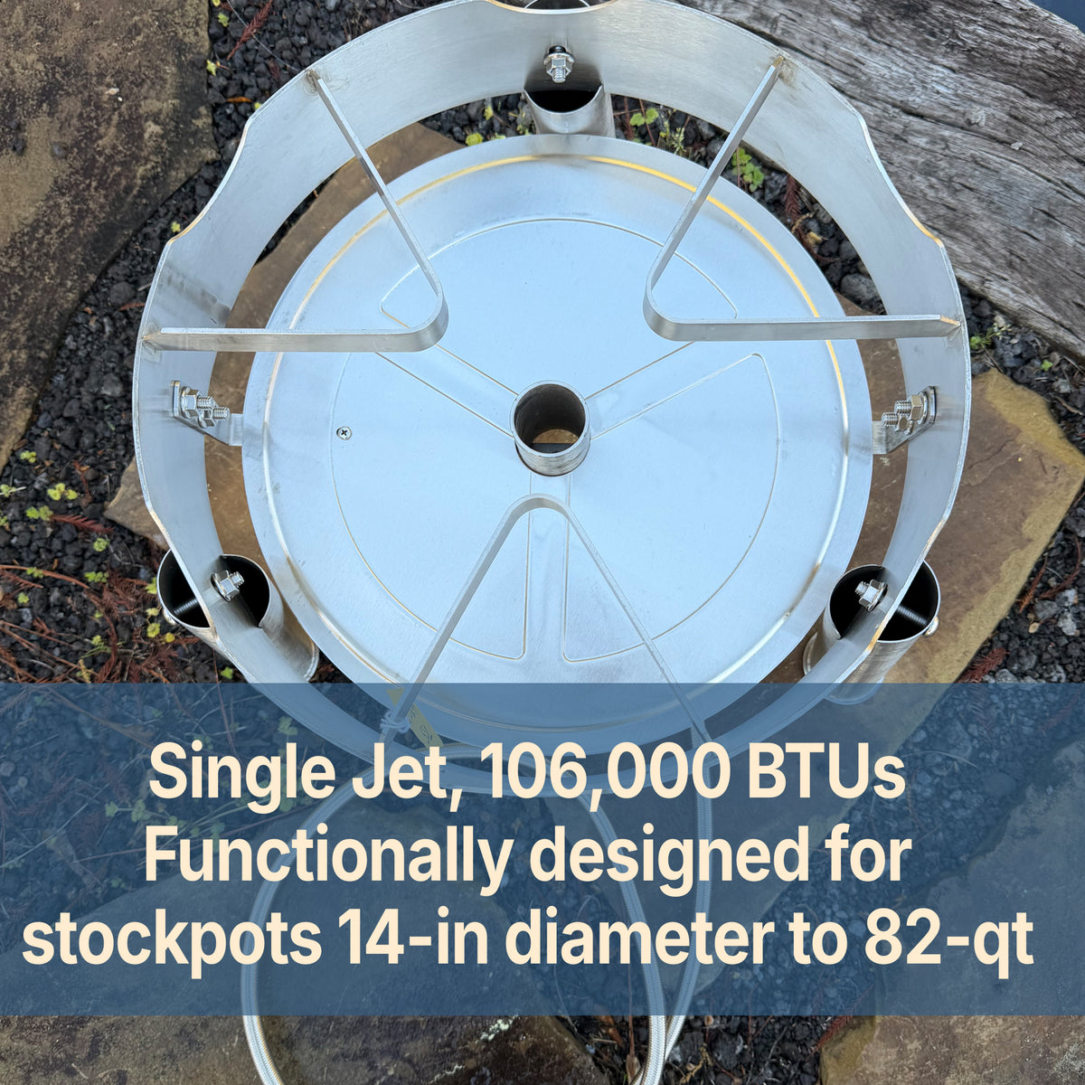 Overview image of stainless jet cooker with copy that reads single jet, 106,000 BTUs, functionally designed for stockpots 14-in diameter to 82-qt